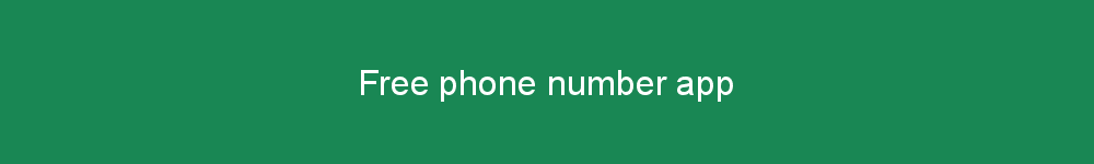 Free phone number app