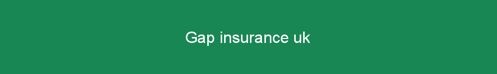 Gap insurance uk