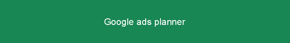 Google ads planner