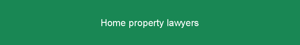 Home property lawyers