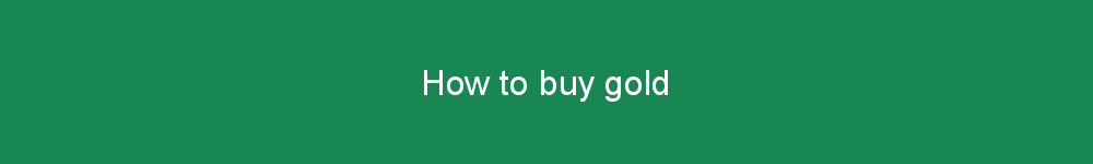 How to buy gold