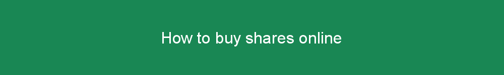 How to buy shares online