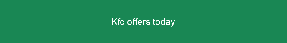 Kfc offers today