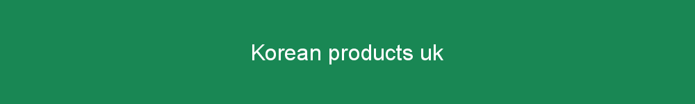 Korean products uk