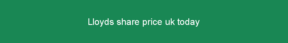 Lloyds share price uk today