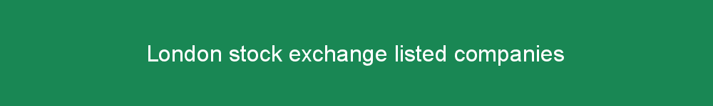 London stock exchange listed companies