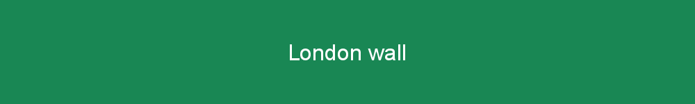 London wall