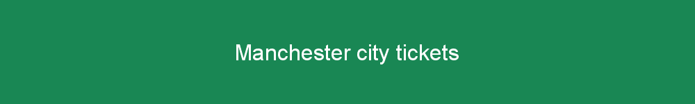 Manchester city tickets