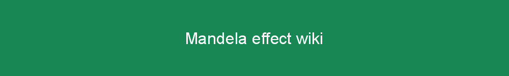 Mandela effect wiki