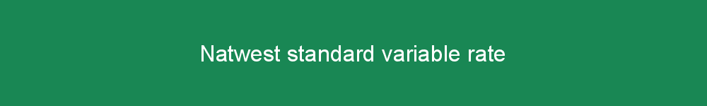 Natwest standard variable rate