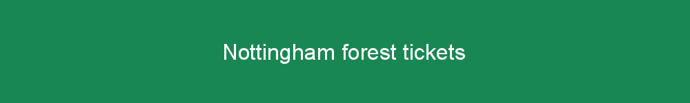 Nottingham forest tickets