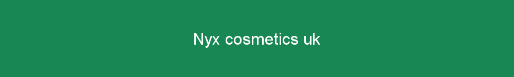 Nyx cosmetics uk