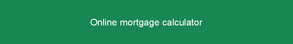 Online mortgage calculator