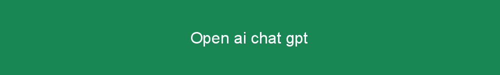 Open ai chat gpt