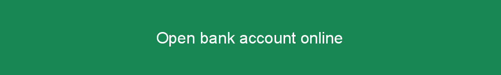 Open bank account online