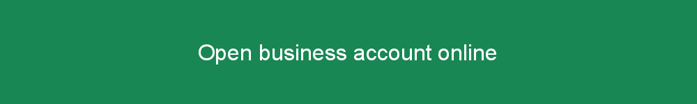 Open business account online