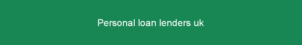 Personal loan lenders uk