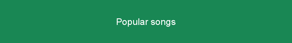 Popular songs