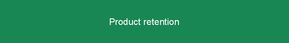 Product retention