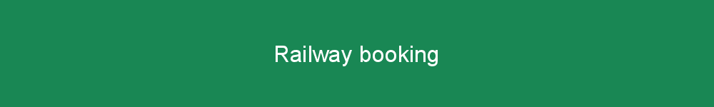 Railway booking
