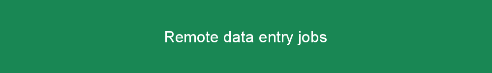 Remote data entry jobs