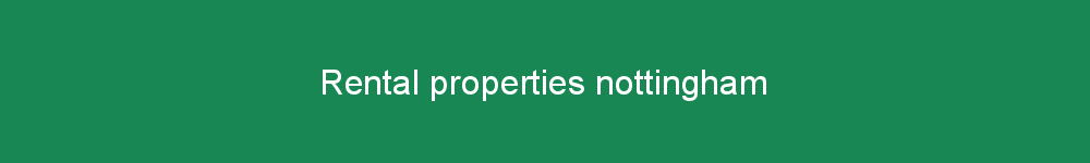Rental properties nottingham