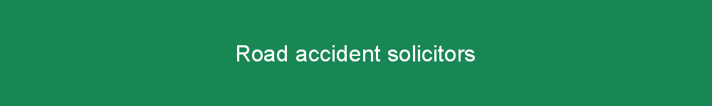 Road accident solicitors