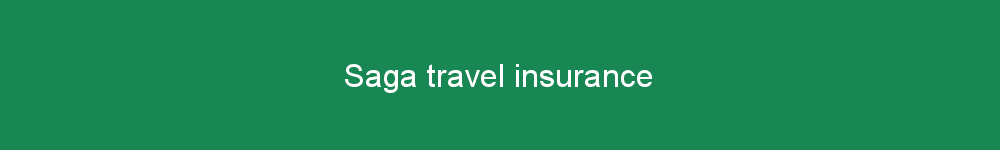 Saga travel insurance