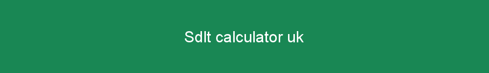 Sdlt calculator uk