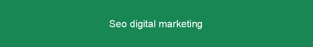 Seo digital marketing