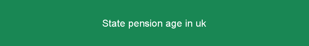 State pension age in uk