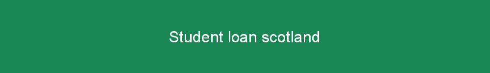 Student loan scotland