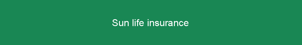 Sun life insurance