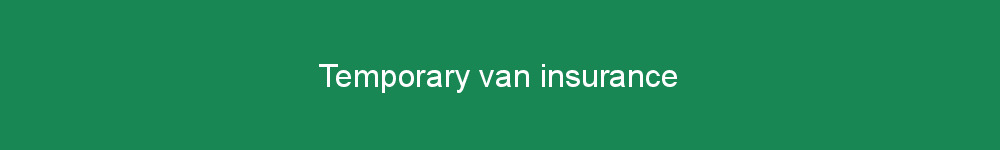 Temporary van insurance