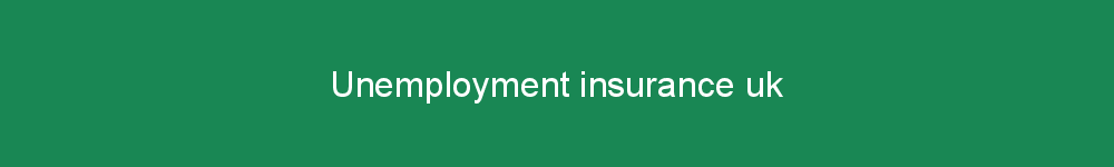 Unemployment insurance uk