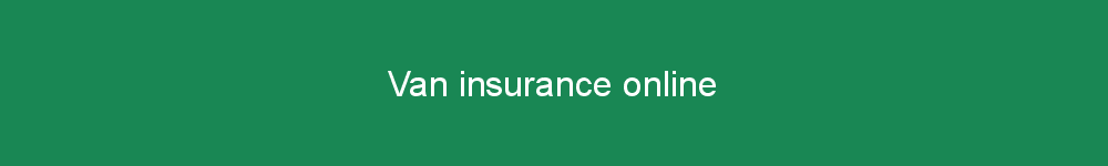 Van insurance online