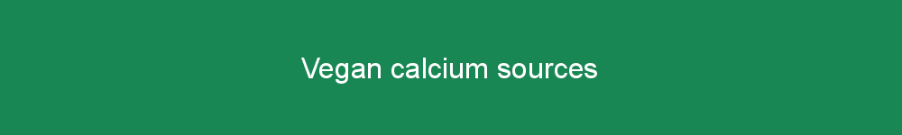 Vegan calcium sources