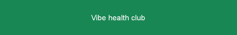 Vibe health club