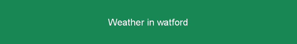 Weather in watford