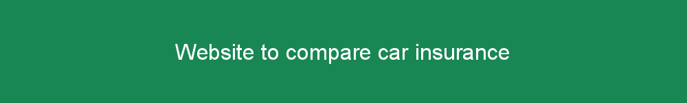 Website to compare car insurance