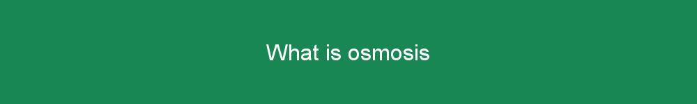 What is osmosis