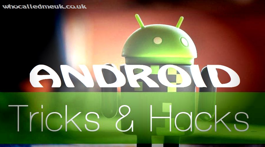 hacks, tips, android, phone, tricks