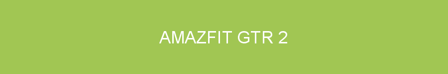 Amazfit GTR 2