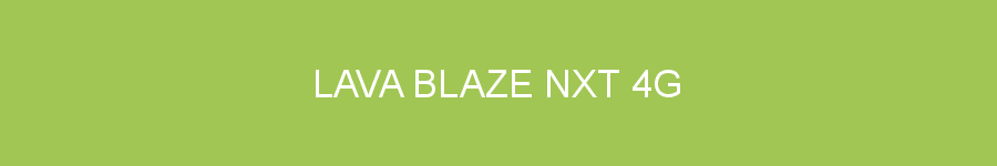 Lava Blaze NXT 4G