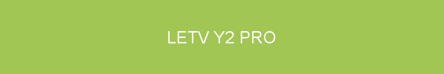 LeTV Y2 Pro