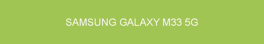 SAMSUNG GALAXY M33 5G